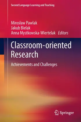 Pawlak / Mystkowska-Wiertelak / Bielak |  Classroom-oriented Research | Buch |  Sack Fachmedien