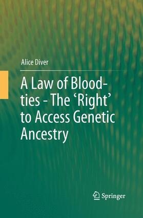 Diver |  A Law of Blood-ties - The 'Right' to Access Genetic Ancestry | Buch |  Sack Fachmedien
