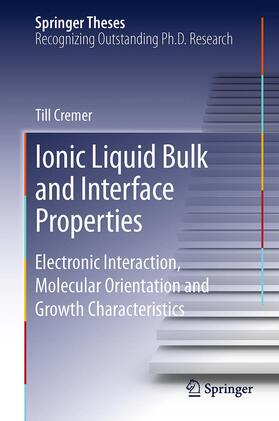 Cremer |  Ionic Liquid Bulk and Interface Properties | Buch |  Sack Fachmedien