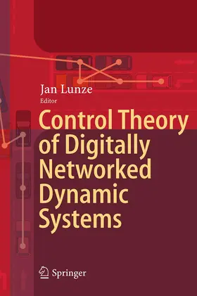 Lunze |  Control Theory of Digitally Networked Dynamic Systems | Buch |  Sack Fachmedien