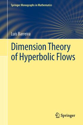 Barreira |  Dimension Theory of Hyperbolic Flows | Buch |  Sack Fachmedien