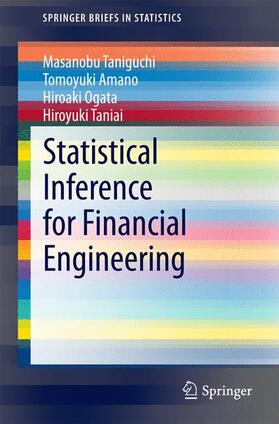 Taniguchi / Taniai / Amano |  Statistical Inference for Financial Engineering | Buch |  Sack Fachmedien