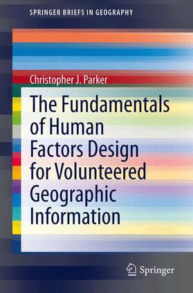 Parker |  The Fundamentals of Human Factors Design for Volunteered Geographic Information | Buch |  Sack Fachmedien