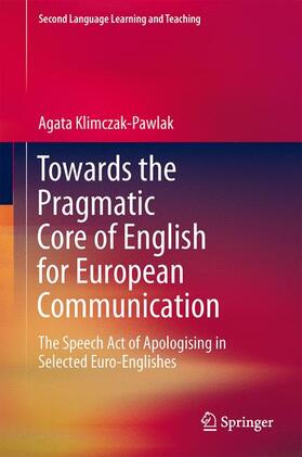 Klimczak-Pawlak |  Towards the Pragmatic Core of English for European Communication | Buch |  Sack Fachmedien