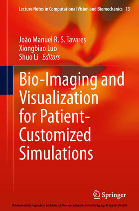 Tavares / Luo / Li |  Bio-Imaging and Visualization for Patient-Customized Simulations | eBook | Sack Fachmedien