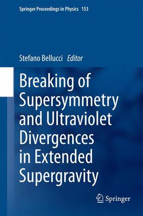 Bellucci |  Breaking of Supersymmetry and Ultraviolet Divergences in Extended Supergravity | Buch |  Sack Fachmedien