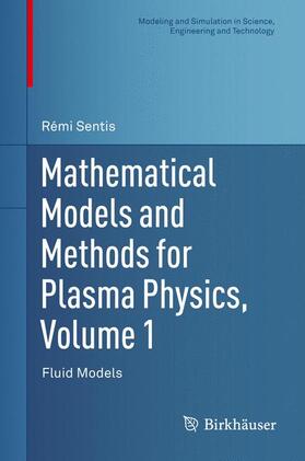 Sentis |  Mathematical Models and Methods for Plasma Physics, Volume 1 | Buch |  Sack Fachmedien