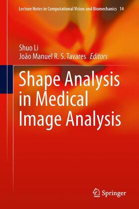 Tavares / Li |  Shape Analysis in Medical Image Analysis | Buch |  Sack Fachmedien