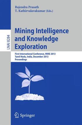 Kathirvalavakumar / Prasath |  Mining Intelligence and Knowledge Exploration | Buch |  Sack Fachmedien