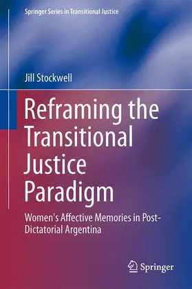 Stockwell |  Reframing the Transitional Justice Paradigm | Buch |  Sack Fachmedien