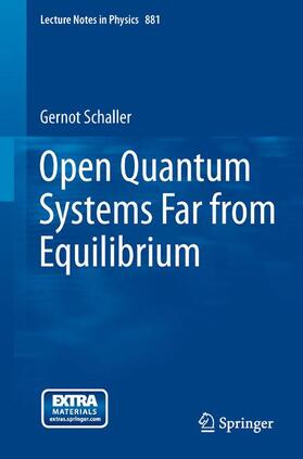 Schaller |  Open Quantum Systems Far from Equilibrium | Buch |  Sack Fachmedien