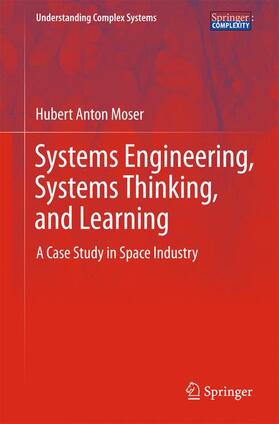 Moser |  Systems Engineering, Systems Thinking, and Learning | Buch |  Sack Fachmedien