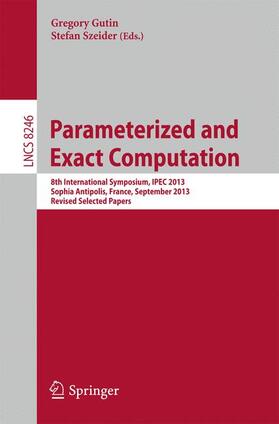 Szeider / Gutin |  Parameterized and Exact Computation | Buch |  Sack Fachmedien