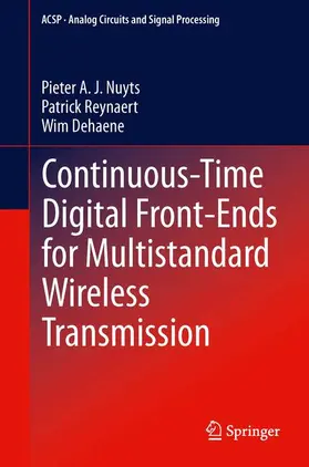 Nuyts / Dehaene / Reynaert |  Continuous-Time Digital Front-Ends for Multistandard Wireless Transmission | Buch |  Sack Fachmedien