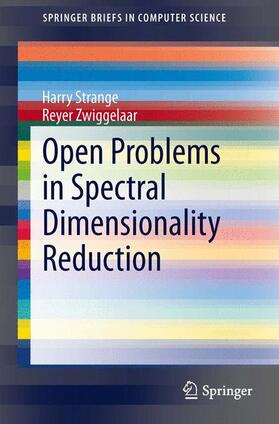 Zwiggelaar / Strange |  Open Problems in Spectral Dimensionality Reduction | Buch |  Sack Fachmedien