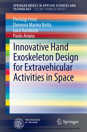 Freni / Botta / Randazzo |  Innovative Hand Exoskeleton Design for Extravehicular Activities in Space | eBook | Sack Fachmedien