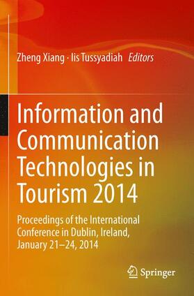 Tussyadiah / Xiang |  Information and Communication Technologies in Tourism 2014 | Buch |  Sack Fachmedien