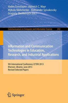 Ermolayev / Mayr / Zholtkevych |  Information and Communication Technologies in Education, Research, and Industrial Applications | Buch |  Sack Fachmedien