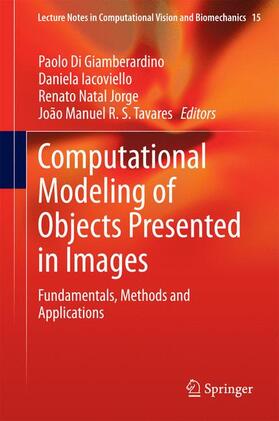 Di Giamberardino / Tavares / Iacoviello |  Computational Modeling of Objects Presented in Images | Buch |  Sack Fachmedien