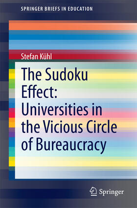 Kühl |  The Sudoku Effect: Universities in the Vicious Circle of Bureaucracy | eBook | Sack Fachmedien