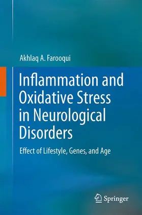 Farooqui |  Inflammation and Oxidative Stress in Neurological Disorders | Buch |  Sack Fachmedien