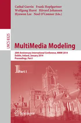 Gurrin / Hopfgartner / Hurst |  MultiMedia Modeling | eBook | Sack Fachmedien