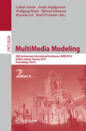 Gurrin / Hopfgartner / Hurst |  MultiMedia Modeling | eBook | Sack Fachmedien