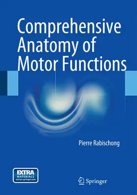 Rabischong |  Comprehensive Anatomy of Motor Functions | Buch |  Sack Fachmedien