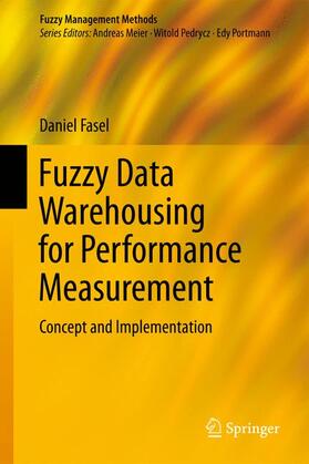 Fasel |  Fuzzy Data Warehousing for Performance Measurement | Buch |  Sack Fachmedien