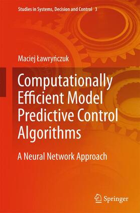 Lawrynczuk / Lawrynczuk |  Computationally Efficient Model Predictive Control Algorithms | Buch |  Sack Fachmedien