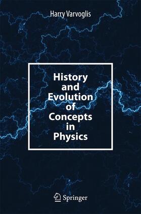 Varvoglis |  History and Evolution of Concepts in Physics | Buch |  Sack Fachmedien