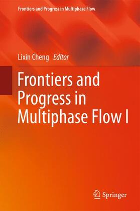 Cheng |  Frontiers and Progress in Multiphase Flow  I | Buch |  Sack Fachmedien