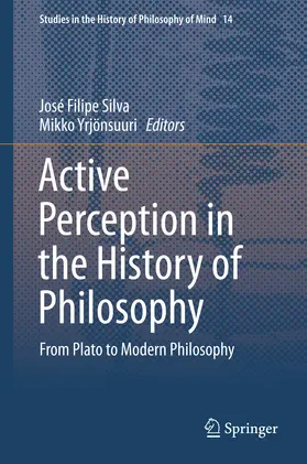 Silva / Yrjönsuuri |  Active Perception in the History of Philosophy | eBook | Sack Fachmedien