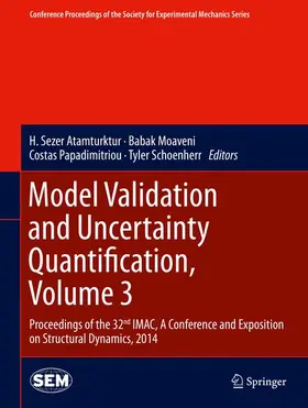 Atamturktur / Schoenherr / Moaveni |  Model Validation and Uncertainty Quantification, Volume 3 | Buch |  Sack Fachmedien