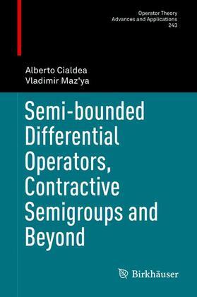 Maz'ya / Cialdea |  Semi-bounded Differential Operators, Contractive Semigroups and Beyond | Buch |  Sack Fachmedien