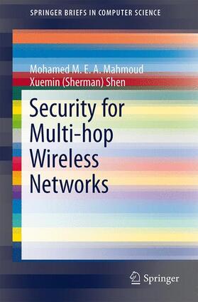 Shen / Mahmoud |  Security for Multi-hop Wireless Networks | Buch |  Sack Fachmedien