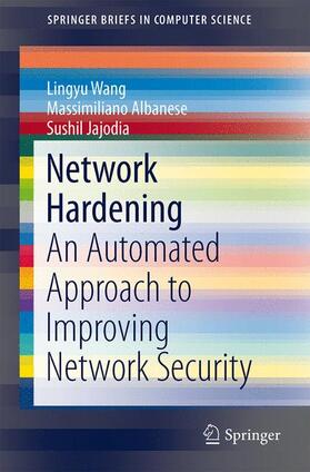 Wang / Jajodia / Albanese |  Network Hardening | Buch |  Sack Fachmedien