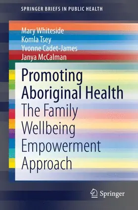 Whiteside / McCalman / Tsey |  Promoting Aboriginal Health | Buch |  Sack Fachmedien