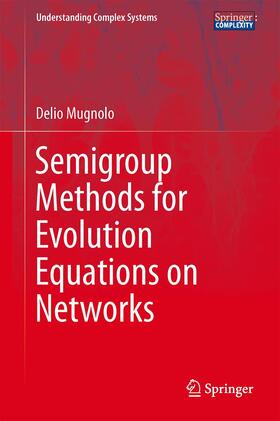 Mugnolo |  Semigroup Methods for Evolution Equations on Networks | Buch |  Sack Fachmedien