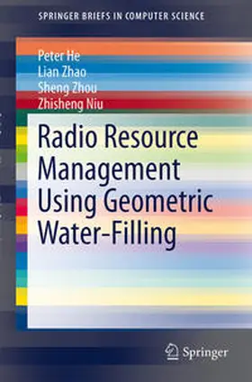 He / Niu / Zhao |  Radio Resource Management Using Geometric Water-Filling | Buch |  Sack Fachmedien