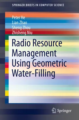 He / Zhao / Zhou | Radio Resource Management Using Geometric Water-Filling | E-Book | sack.de