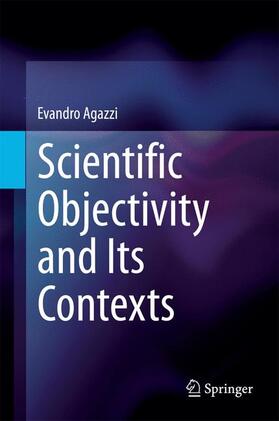 Agazzi |  Scientific Objectivity and Its Contexts | Buch |  Sack Fachmedien