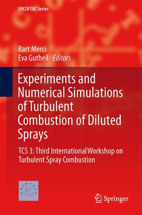 Gutheil / Merci |  Experiments and Numerical Simulations of Turbulent Combustion of Diluted Sprays | Buch |  Sack Fachmedien
