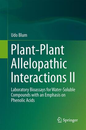 Blum |  Plant-Plant Allelopathic Interactions II | Buch |  Sack Fachmedien