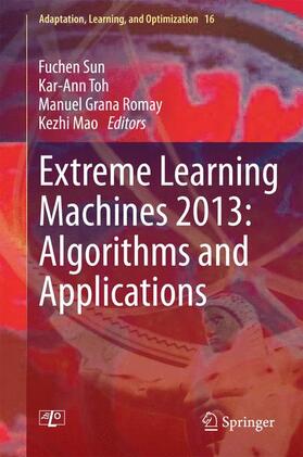 Sun / Mao / Toh |  Extreme Learning Machines 2013: Algorithms and Applications | Buch |  Sack Fachmedien