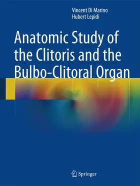 Di Marino / Lepidi |  Anatomic Study of the Clitoris and the Bulbo-Clitoral Organ | Buch |  Sack Fachmedien