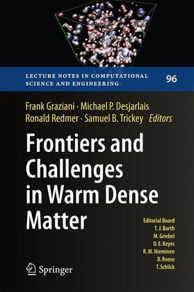 Graziani / Desjarlais / Trickey |  Frontiers and Challenges in Warm Dense Matter | Buch |  Sack Fachmedien
