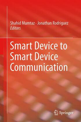 Rodriguez / Mumtaz |  Smart Device to Smart Device Communication | Buch |  Sack Fachmedien