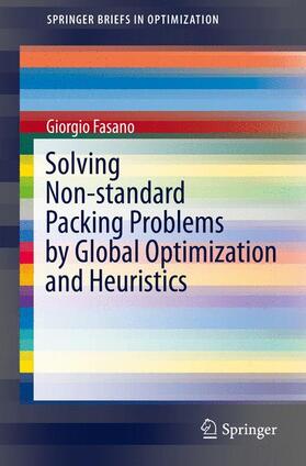 Fasano |  Solving Non-standard Packing Problems by Global Optimization and Heuristics | Buch |  Sack Fachmedien