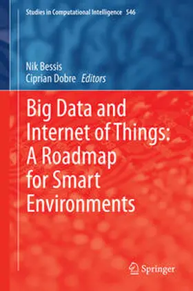 Bessis / Dobre |  Big Data and Internet of Things: A Roadmap for Smart Environments | eBook | Sack Fachmedien